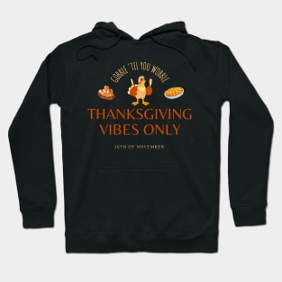 Thanksgiving Vibes Only Hoodie